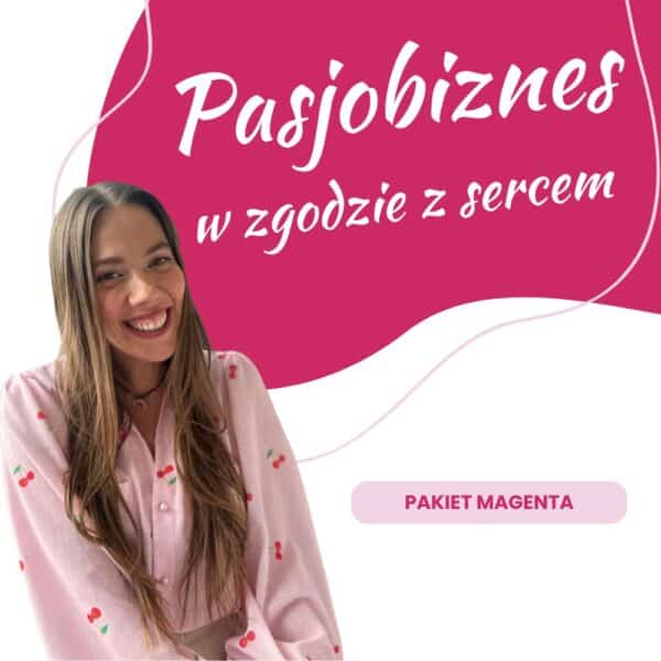 Pasjobiznes w zgodzie z sercem - Pakiet MAGENTA